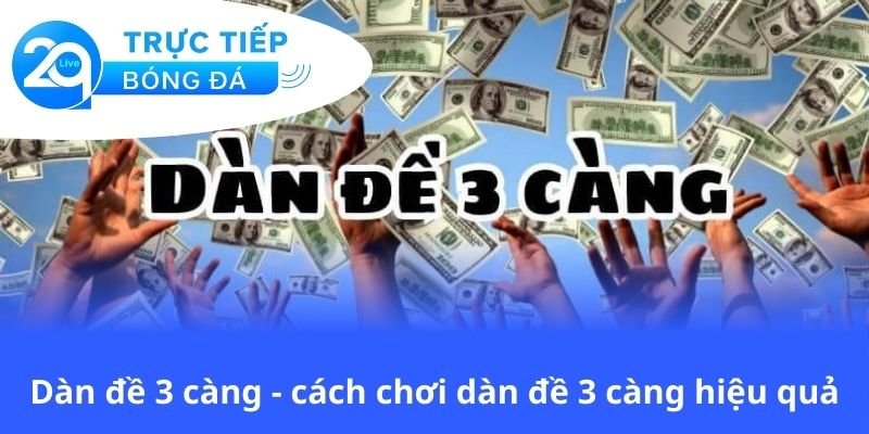 dan-de-3-cang-cach-choi-dan-de-3-cang-hieu-qua