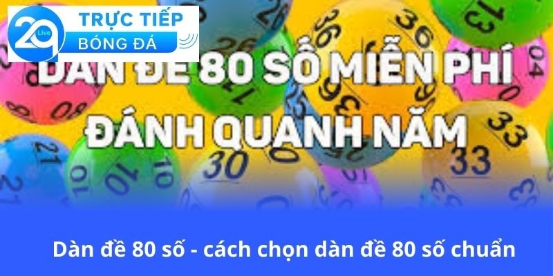 dan-de-80-so-cach-chon-dan-de-80-so-chuan