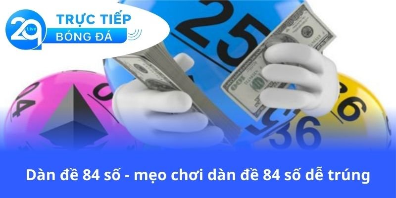 dan-de-84-so-meo-choi-dan-de-84-so-de-trung