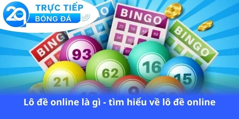 lo-de-online-la-gi-tim-hieu-ve-lo-de-online
